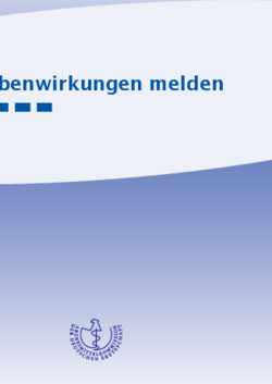 Leitfaden „Nebenwirkungen melden“ (1., redaktionell aktualisierte Auflage) Nebenwirkungen_melden.pdf